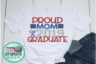 Download Proud Mom of a 2019 Graduate&nbsp; - 2019 Collection